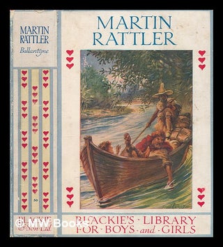 Item #275301 Martin Rattler or A boy's adventures in the forests of Brazil / by R. M. Ballantyne...