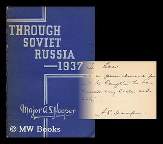 Item #27543 Through Soviet Russia. Arthur Sanderson Hooper