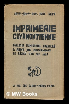 Item #275553 Imprimerie Gourmontienne: bulletin trimestriel consacré a remy de gourmont et...