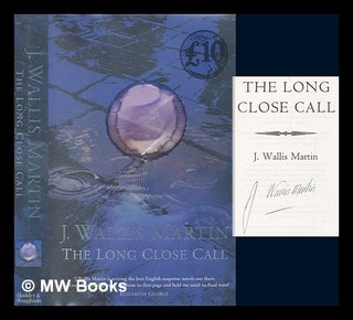 Item #275673 The long close call. J. Wallis-Martin