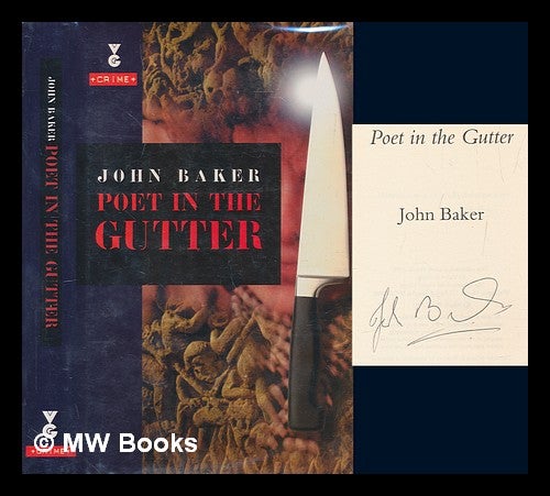 Item #275763 Poet in the gutter / John Baker. John Baker.