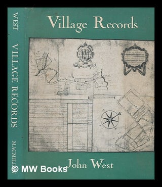 Item #276035 Village records / John West ; with a foreword by W.G. Hoskins. John West