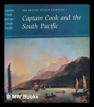 Item #276218 The British Museum yearbook. 3 Captain Cook and the South Pacific. British Museum