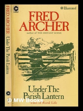 Item #276275 Under the parish lantern / Fred Archer. Fred Archer