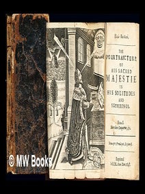 Item #276357 The pourtraicture of His Sacred Majestie in his solitudes and sufferings: Rom. 8....