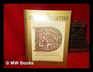 Item #276591 The decorated letter. J. J. G. Alexander, Jonathan James Graham