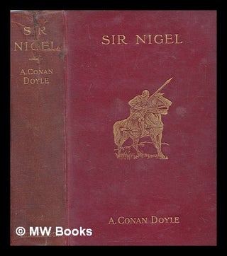 Item #276630 Sir Nigel. Arthur Conan Sir Doyle