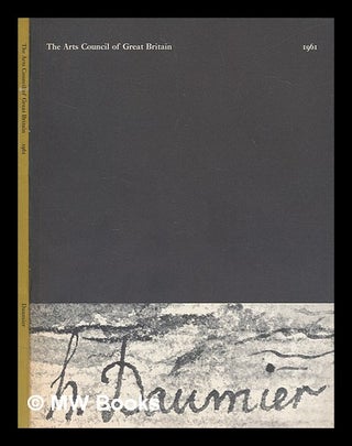 Item #276862 Daumier : paintings and drawings : an exhibition / organized by the Arts Council of...