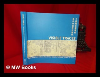 Item #277276 Visible traces : rare books and special collections from the National Library of...