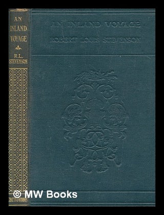 Item #277468 An inland voyage, with a frontispiece by Walter Crane. Robert Louis Stevenson