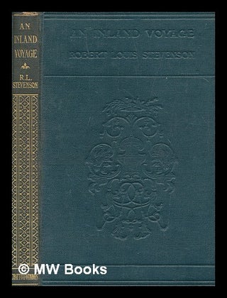 Item #277468 An inland voyage, with a frontispiece by Walter Crane. Robert Louis Stevenson