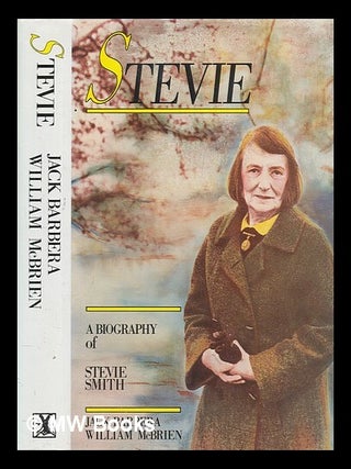 Item #277598 Stevie : a biography of Stevie Smith. Jack Barbera