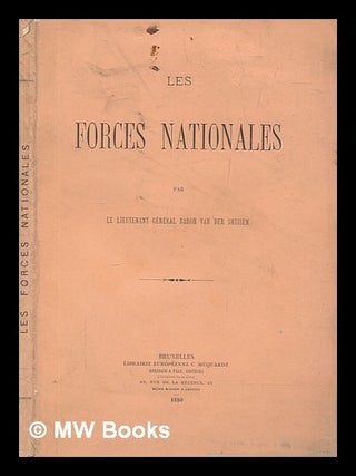 Item #277833 Les forces nationales. baron van der Alfred Louis Adolphe Graves Smissen