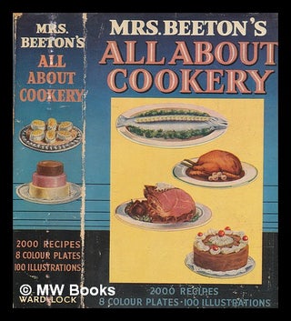 Item #277869 Mrs. Beeton's All-about cookery : with over 2,000 practical recipes, and sections on...