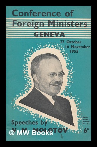 Item #277953 Geneva, 27 October-16 November, 1955 : speeches. Vyacheslav Mikhaylovich Molotov.