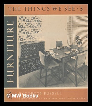 Item #278111 The things we see : furniture. Gordon Russell