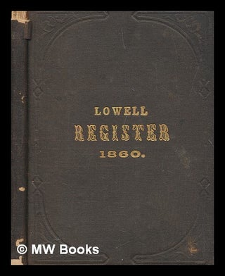 Item #278259 The Lowell register and business directory No. 1 1860. C A. Dockham, Co