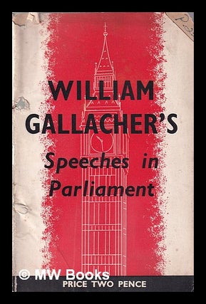 Item #278571 Speeches in parliament. William Gallacher