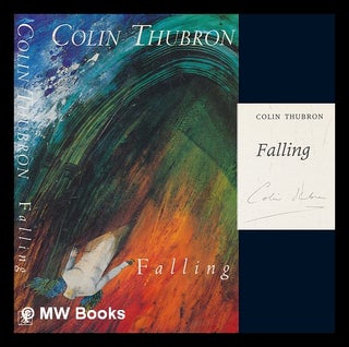 Item #278637 Falling / Colin Thubron. Colin Thubron