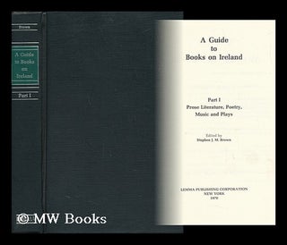 Item #27880 A Guide to Books on Ireland. Part 1 : Prose Literature, Poetry, Music, and Plays /...