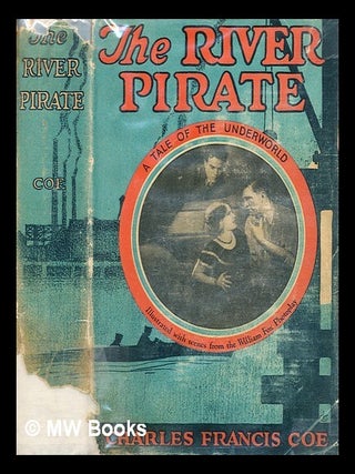Item #279378 The river pirate. Charles Francis Coe
