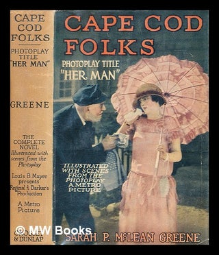 Item #279398 Cape Cod folks by Sarah P. McLean Greene ; with illustrations from the play. Sarah...