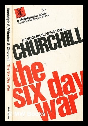 Item #279457 The six day war. Randolph S. Churchill, Randolph Spencer