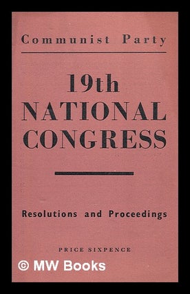 Item #279622 19th National Congress : resolutions and proceedings. Communist Party of Great Britain