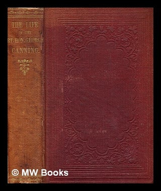 Item #279906 The life of the Rt. Hon. Canning. Robert Bell