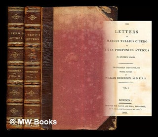 Item #279941 The Letters of Marcus Tullius Cicero to Titus Pomponius Atticus: translated into...