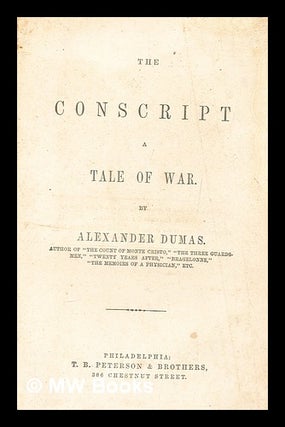 Item #279958 The conscript ; a tale of war. Alexandre Dumas