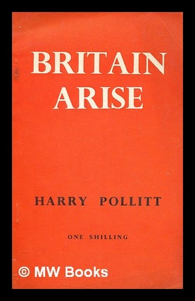 Item #280478 Britain arise : 22nd National Congress of the Communist Party : political report...
