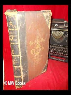 Item #280487 The Complete Prose Works of Henry Wadsworth Longfellow with His Later Poems:...