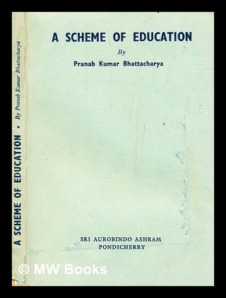 Item #280491 A scheme of education. Pranab Kumar Bhattacharya