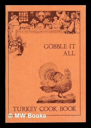 Item #280503 Gobble It All: Turkey Cook Book. J. . Richardson Fidler, S., compiler