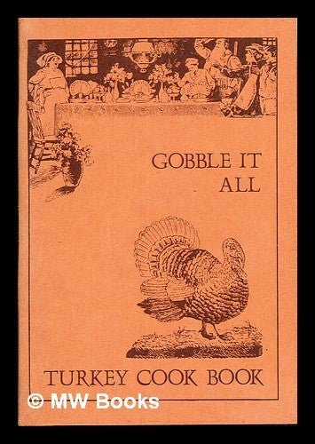 Item #280503 Gobble It All: Turkey Cook Book. J. . Richardson Fidler, S., compiler.