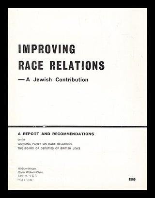 Item #280640 Improving race relations : a Jewish contribution / a report and recommendations by...