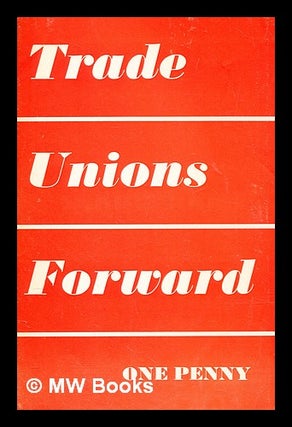 Item #280794 Trade unions forward. Communist Party of Great Britain