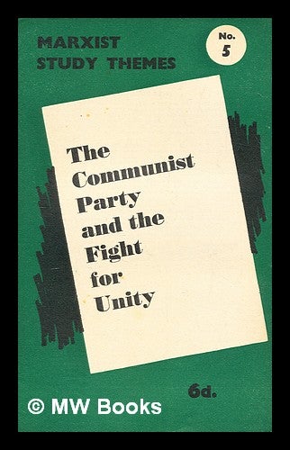 Item #280864 The Communist party and the fight for unity. Communist Party of Great Britain.