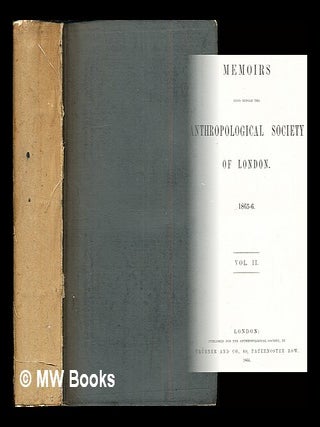 Item #280965 Memoirs read before the Anthropological Society of London: 1865-6: vol. II....