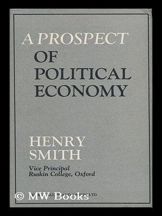 Item #28100 A Prospect of Political Economy. Henry Smith