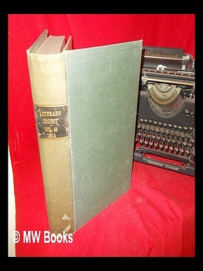 Item #281115 The Literary Digest: vol. XLVIII, No. 1, New York, Jan. 3, 1914 - June 27, 1914. The...