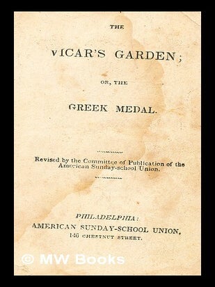 Item #281392 The vicar's garden, or, The Greek medal. American lady