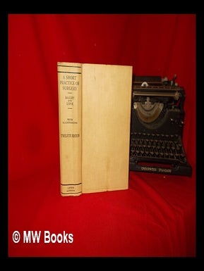 Item #281406 Bailey & Love's Short practice of surgery. Hamilton Bailey