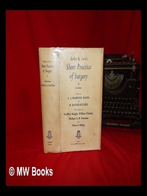 Item #281407 Bailey & Love's Short practice of surgery. Hamilton Bailey