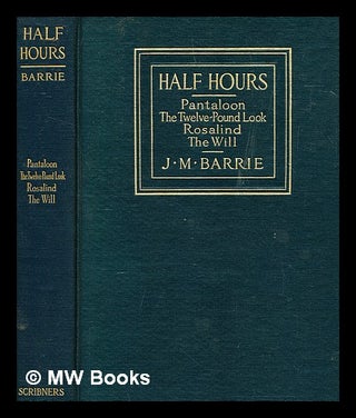 Item #281430 Half hours. J. M. Barrie, James Matthew