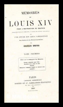 Item #281661 Mémoires de Louis XIV pour l'instruction du Dauphin : d'après les textes...