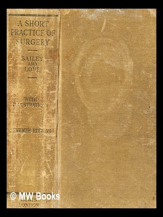 Item #281680 A short practice of surgery. Hamilton Bailey