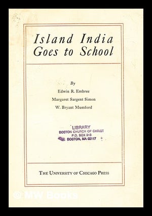 Item #281876 Island India goes to school. Edwin R. Embree, Edwin Rogers