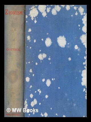 Item #281951 Zionism. Richard J. H. Gottheil, Richard James Horatio